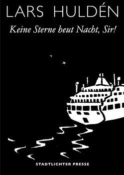 Keine Sterne heut Nacht, Sir! von Huldén,  Lars, Schellbach-Kopra,  Ingrid