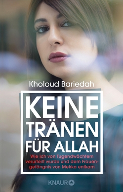 Keine Tränen für Allah von Bariedah,  Kholoud, Orth,  Dr. Günther