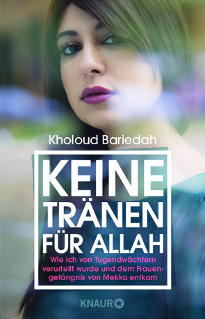 Keine Tränen für Allah von Bariedah,  Kholoud, Orth,  Günther