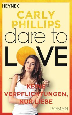 Keine Verpflichtungen, nur Liebe von Lowen,  Karla, Phillips,  Carly