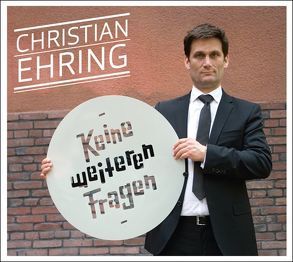 Keine weiteren Fragen von Ehring,  Christian