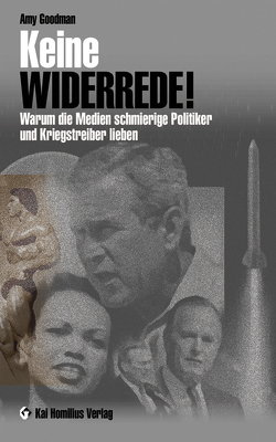 Keine Widerrede! von Goodman,  Amy, Goodman,  David