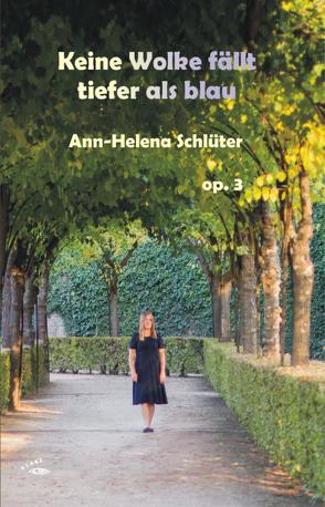 Keine Wolke fällt tiefer als blau von Schlüter,  Ann-Helena