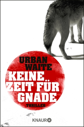 Keine Zeit für Gnade von Bezzenberger,  Marie-Luise, Waite,  Urban