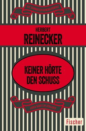 Keiner hörte den Schuß von Reinecker,  Herbert