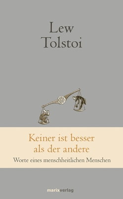 Keiner ist besser als der andere von Schloss,  Anna, Tolstoi,  Lew