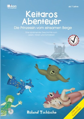 Keitaros Abenteuer 4 – Die Prinzessin vom einsamen Berge – Buch mit CD in Farbe von Tschische,  Roland