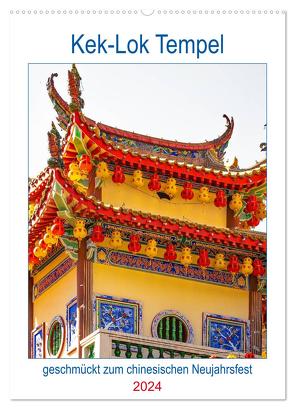 Kek-Lok Tempel geschmückt zum chinesischen Neujahrsfest (Wandkalender 2024 DIN A2 hoch), CALVENDO Monatskalender von Schwarze,  Nina