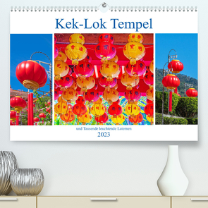 Kek-Lok Tempel und Tausende leuchtende Laternen (Premium, hochwertiger DIN A2 Wandkalender 2023, Kunstdruck in Hochglanz) von Schwarze,  Nina