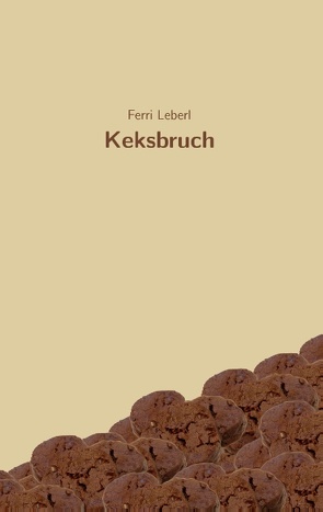 Keksbruch von Leberl,  Ferri