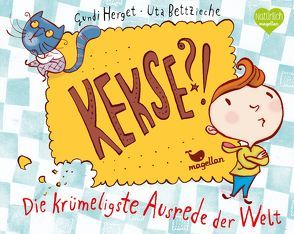 Kekse?! Die krümeligste Ausrede der Welt von Bettzieche,  Uta, Herget,  Gundi