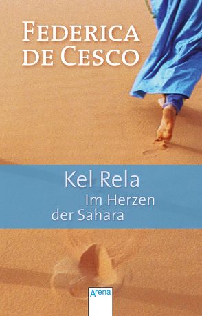 Kel Rela. Im Herzen der Sahara von DeCesco,  Federica