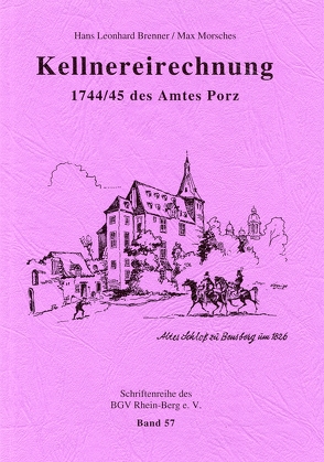 Kellnereirechnung 1744-45 des Amtes Porz von Brenner,  Hans Leonhard, Morsches,  Max