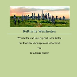 Keltische Weisheiten von Küster,  Friederike