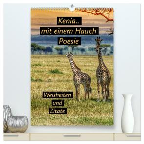 Kenia..mit einem Hauch Poesie – Weisheiten und Zitate (hochwertiger Premium Wandkalender 2024 DIN A2 hoch), Kunstdruck in Hochglanz von Michel,  Susan