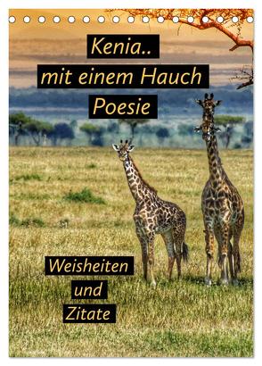 Kenia..mit einem Hauch Poesie – Weisheiten und Zitate (Tischkalender 2024 DIN A5 hoch), CALVENDO Monatskalender von Michel,  Susan