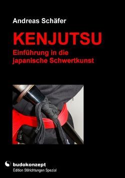 Kenjutsu – Einführung in die japanische Schwertkunst von Schäfer,  Andreas