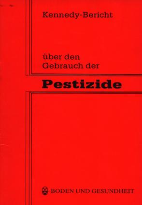 Kennedy-Bericht über den Gebrauch der Pestizide von Haller,  Wolfgang von