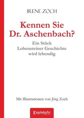 Kennen Sie Dr. Aschenbach? von Zoch,  Irene