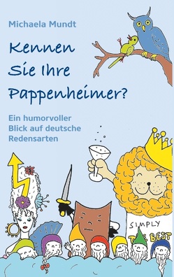 Kennen Sie Ihre Pappenheimer? von Mundt,  Michaela