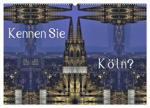 Kennen Sie Köln? (Wandkalender 2024 DIN A2 quer), CALVENDO Monatskalender von Grobelny,  Renate