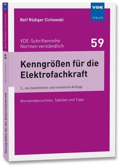 Kenngrößen für die Elektrofachkraft von Cichowski,  Rolf Rüdiger