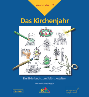 Kennst du…? Das Kirchenjahr von Held-Bez,  Claudia, Landgraf,  Michael