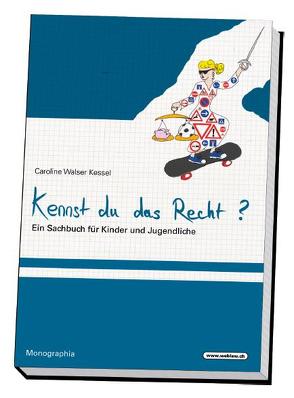 Kennst du das Recht? von Walser Kessel,  Caroline