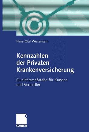 Kennzahlen der Privaten Krankenversicherung von Wiesemann,  Dr. Hans-Olaf