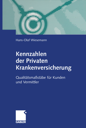 Kennzahlen der Privaten Krankenversicherung von Wiesemann,  Dr. Hans-Olaf