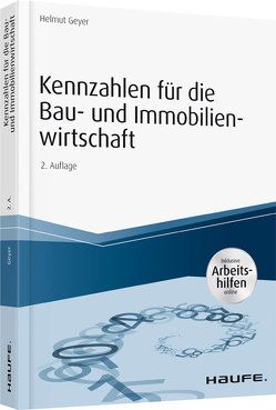 Kennzahlen für die Bau- und Immobilienwirtschaft – inkl. Arbeitshilfen online von Geyer,  Helmut