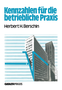 Kennzahlen für die betriebliche Praxis von Berschin,  Herbert H.