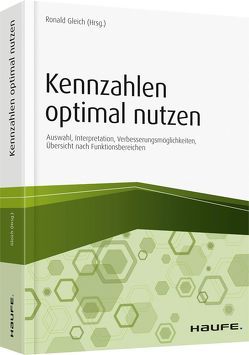 Die richtigen Kennzahlen optimal nutzen von Gleich,  Ronald, Munck,  Jan Christoph