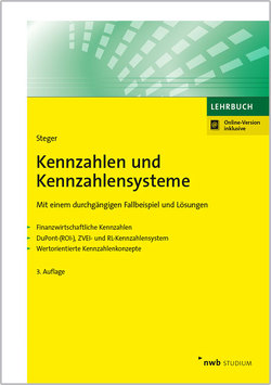 Kennzahlen und Kennzahlensysteme von Steger,  Johann