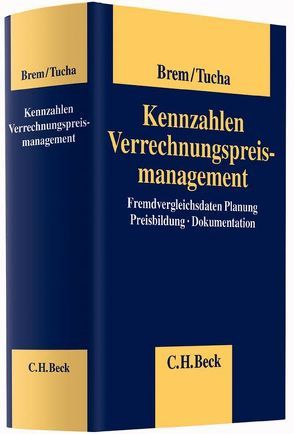 Kennzahlen Verrechnungspreismanagement von Brem,  Markus, Tucha,  Thomas