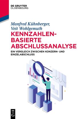 Kennzahlenbasierte Abschlussanalyse von Kühnberger,  Manfred, Lenz,  Sarah, Wohlgemuth,  Veit