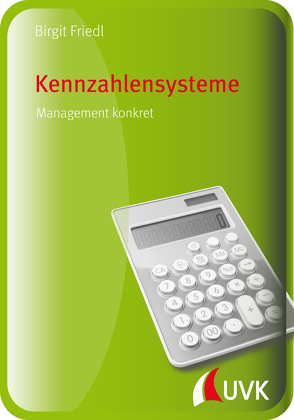 Kennzahlensysteme von Friedl,  Birgit