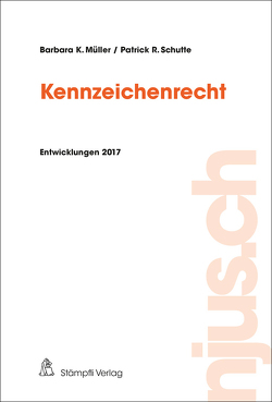 Kennzeichenrecht von Müller,  Barbara K., Schutte,  Patrick R.