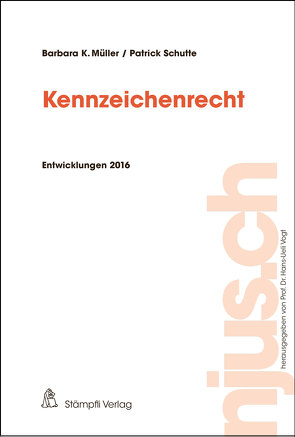 Kennzeichenrecht von Müller,  Barbara K., Schutte,  Patrick R., Vogt,  Hans-Ueli