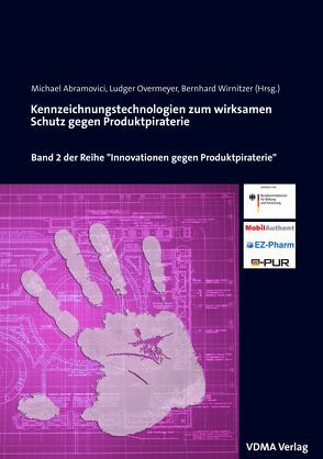 Kennzeichnungstechnologien zum wirksamen Schutz gegen Produktpiraterie von Abramovici,  M., Overmeyer,  L., Wirnitzer,  B.