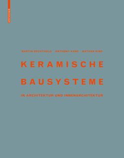 Keramische Bausysteme von Bechthold,  Martin, Kane,  Anthony, King,  Nathan
