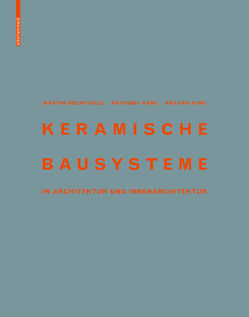 Keramische Bausysteme von Bechthold,  Martin, Kane,  Anthony, King,  Nathan