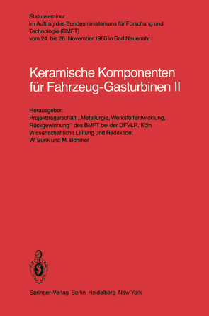 Keramische Komponenten für Fahrzeug-Gasturbinen II von Böhmer,  M., Bunk,  W.