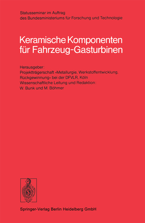 Keramische Komponenten für Fahrzeug-Gasturbinen von Böhmer,  M., Bunk,  W.