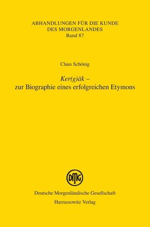 Ker(g)äk – zur Biographie eines erfolgreichen Etymons von Schönig,  Claus