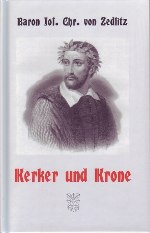 Kerker und Krone von Zedlitz,  Baron Joseph Christian von