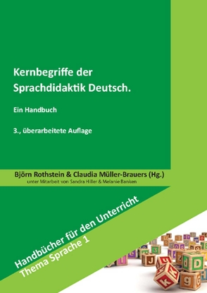 Kernbegriffe der Sprachdidaktik Deutsch von Banken,  Melanie, Hiller,  Sandra, Müller-Brauers,  Claudia, Rothstein,  Björn