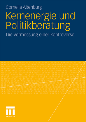 Kernenergie und Politikberatung von Altenburg,  Cornelia