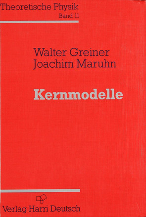 Kernmodelle von Greiner,  Walter, Maruhn,  Joachim