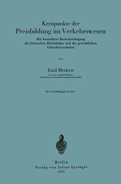 Kernpunkte der Preisbildung im Verkehrswesen von Merkert,  Emil